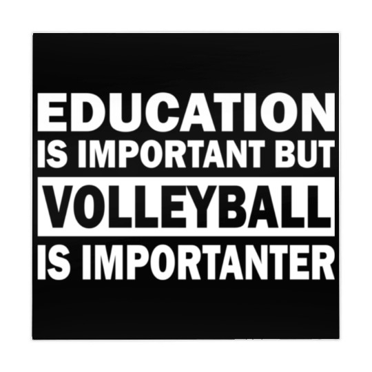 Education is important but Volleyball is important Mahjong Mats