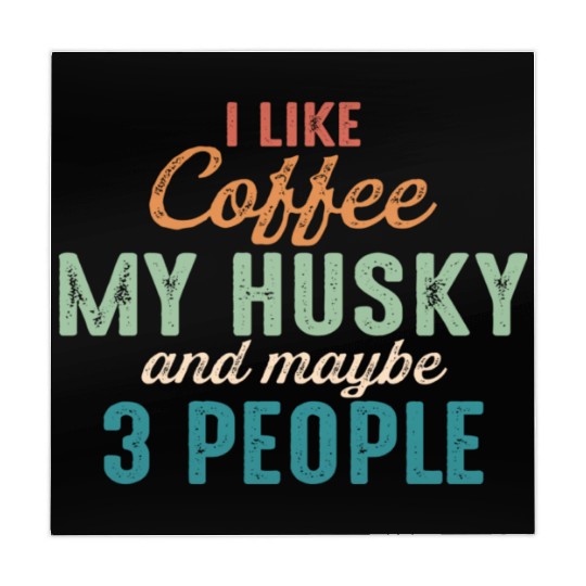 I Like Coffee My Husky and Maybe 3 People Vintage Mahjong Mats