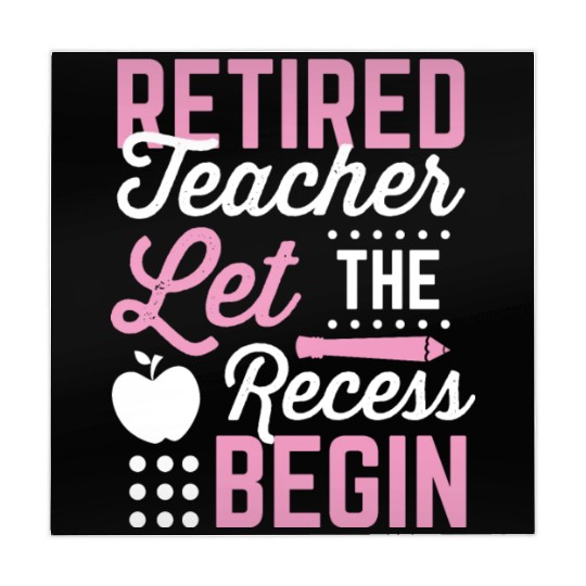 Retired Teacher Let Recess Begin Retirement Gift Mahjong Mats