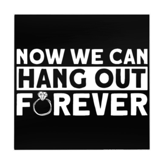 Now We Can Hang Out Forever - Bride Groom Matching Mahjong Mats