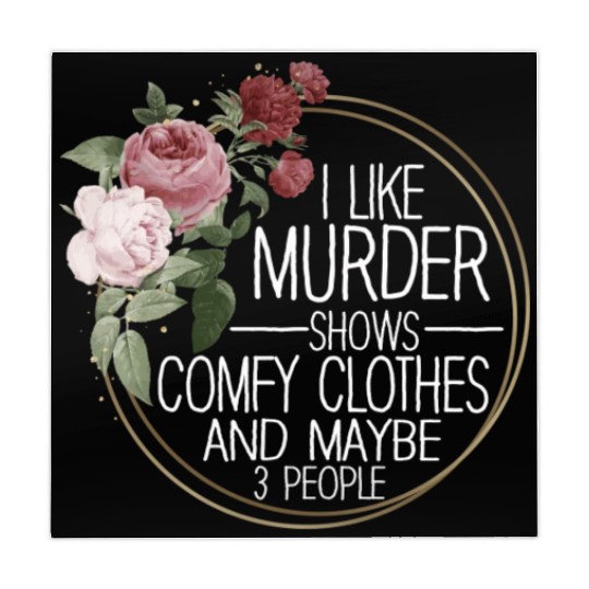 I Like Murder Shows Comfy Clothes And 3 People Mahjong Mats