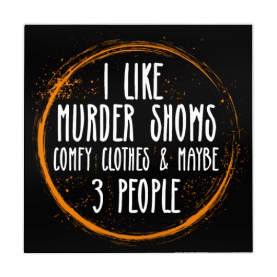 I Like Murder Shows Comfy Clothes And 3 People Mahjong Mats