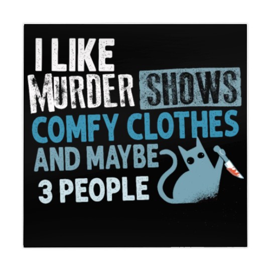 I Like Murder Shows Comfy Clothes And 3 People Mahjong Mats
