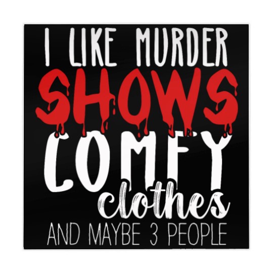 I Like Murder Shows Comfy Clothes And 3 People Mahjong Mats