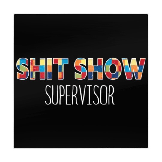 Shit Show Supervisor Funny Mom Boss Manager Mahjong Mats