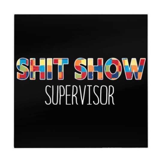 Shit Show Supervisor Funny Mom Boss Manager Mahjong Mats