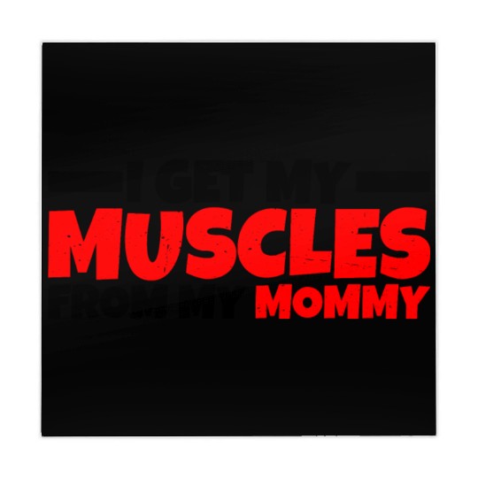 I Get My Muscles From My Mommy 3 Mahjong Mats