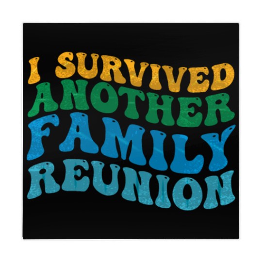 I survived Another Family Reunion Family Gathering Mahjong Mats