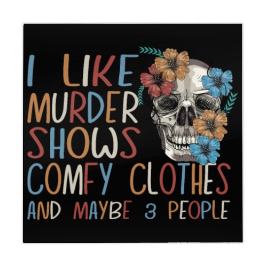 I Like Murder Shows Comfy Clothes And 3 People Mahjong Mats