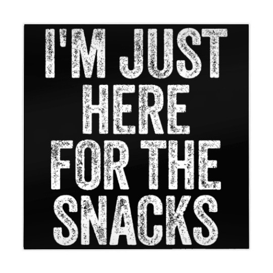 I'm Just Here For The Snacks Funny Food Lover Food Mahjong Mats