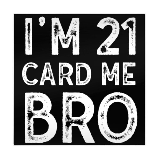 I'm 21 Card Me Bro 21 Years Old 21st Birthday Mahjong Mats