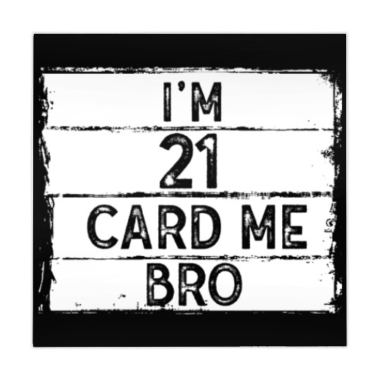 I'm 21 Card Me Bro 21 Years Old 21st Birthday Mahjong Mats