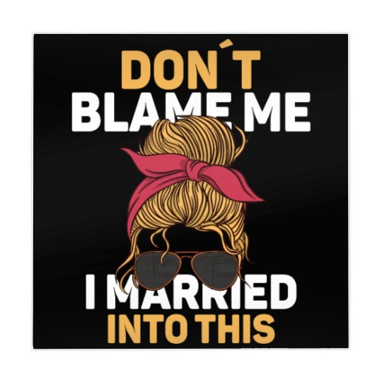 Don't Blame Me I Married Into This Men Women Funny Mahjong Mats