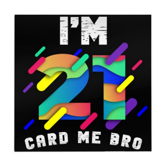 I'm 21 Card Me Bro 21 Years Old 21st Birthday Mahjong Mats