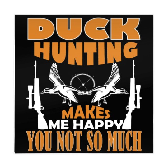 Duck Hunting Makes Me Happy You Not So Much Mahjong Mats