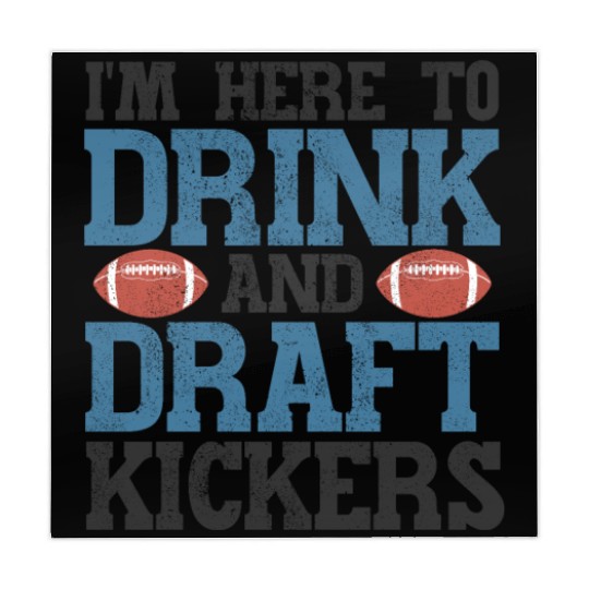 Fantasy Football Here to Drink and Draft Kickers Mahjong Mats