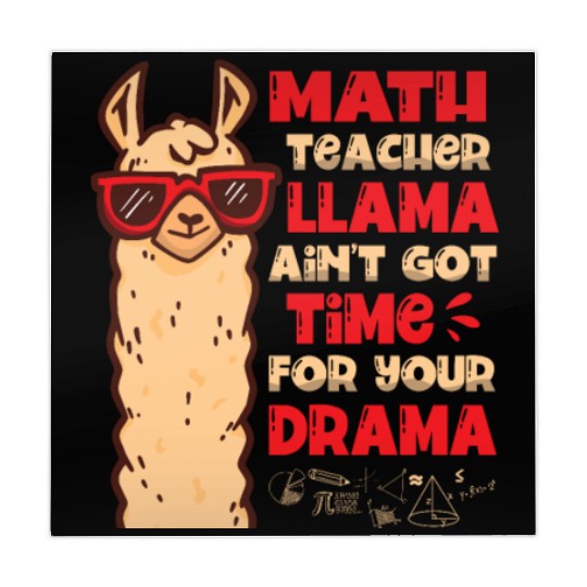 Math Teacher Llama Ain't Got Time For Your Drama Mahjong Mats