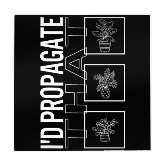 I'd Propagate That, Garden Plant Gardening Lover Mahjong Mats