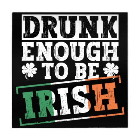 Drunk Enough To Be Irish - St Patricks Day Irish Mahjong Mats