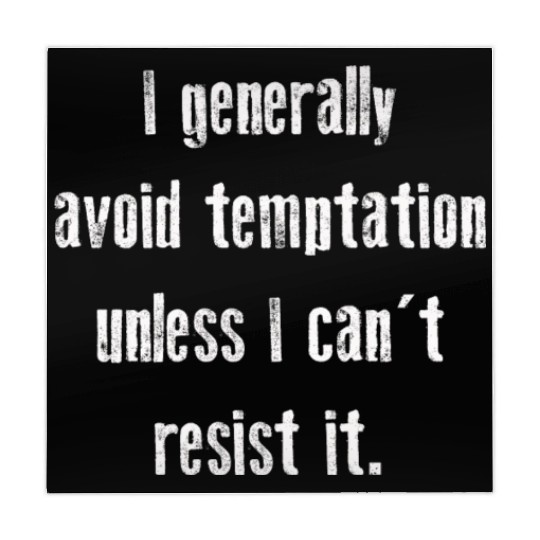 I Generally Avoid Temptation Unless I Can't Resist Mahjong Mats