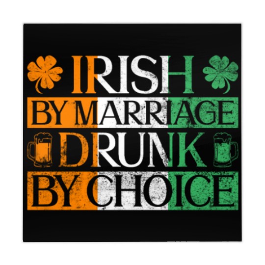 Irish By Marriage Drunk By Choice - St Patricks Mahjong Mats