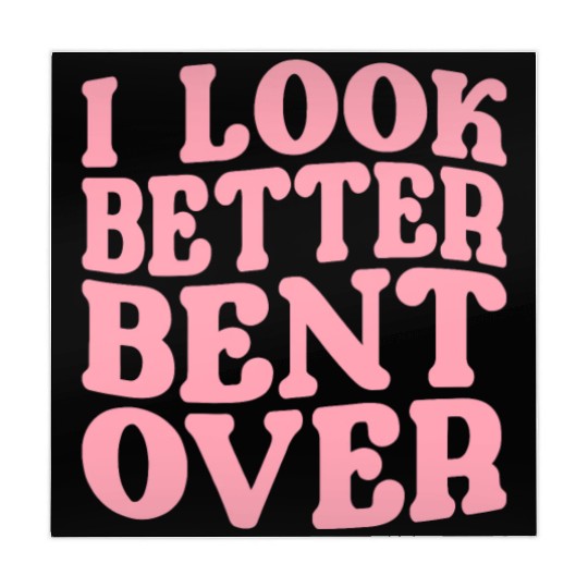 I Look Better Bent Over Mahjong Mats