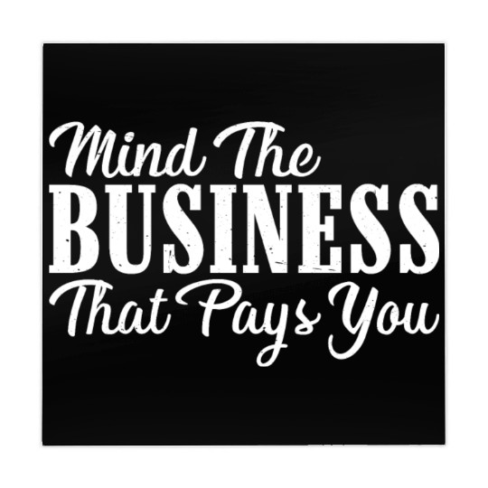 Mind The Business That Pays You 24 Mahjong Mats