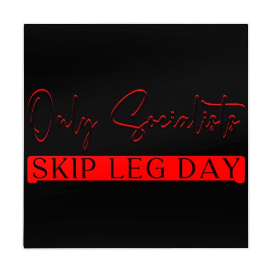 Only Socialists Skip Leg Day 3 Mahjong Mats