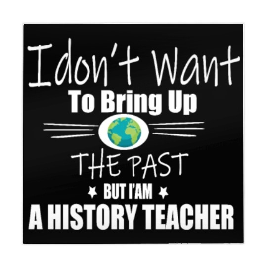 Funny Teachers quote history teacher Mahjong Mats
