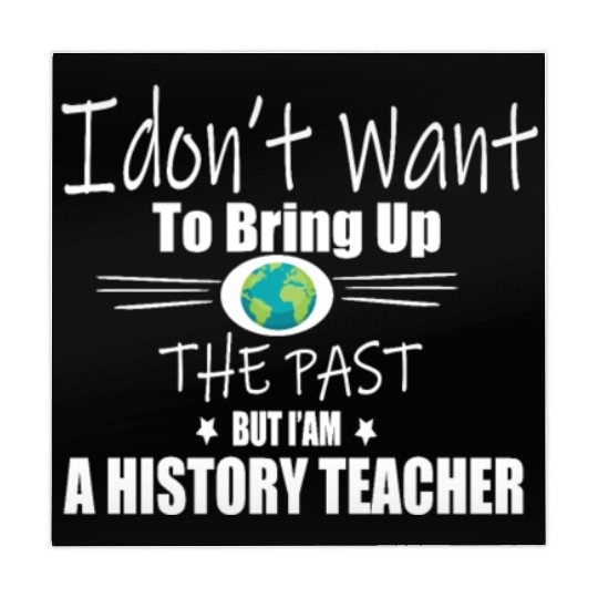 Funny Teachers quote history teacher Mahjong Mats