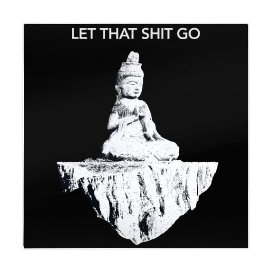 Buddha Meditation Let shit go I Funny Sarcastic Mahjong Mats