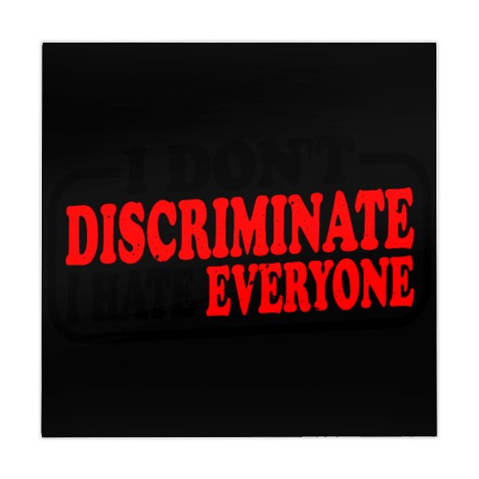 I Don't Discriminate I Hate Everyone 10 Mahjong Mats