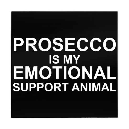 Prosecco Is My Emotional Support Animal Apparel Mahjong Mats