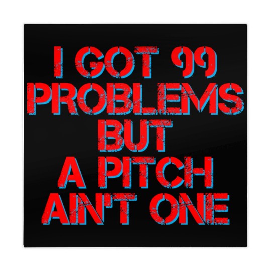 I Got 99 Problems But A Pitch Ain't One 4 Mahjong Mats