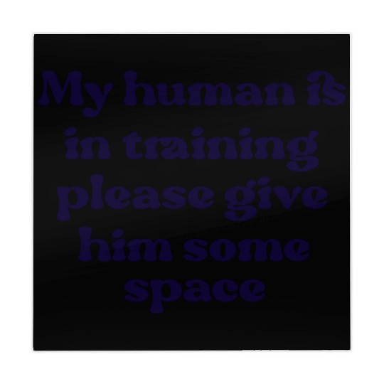 My human in in training (him) Mahjong Mats