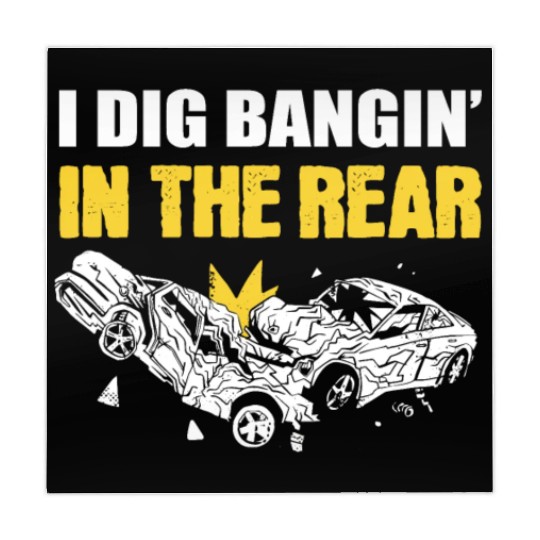 I Dig Bangin' In The Rear Demolition Derby Racing Mahjong Mats