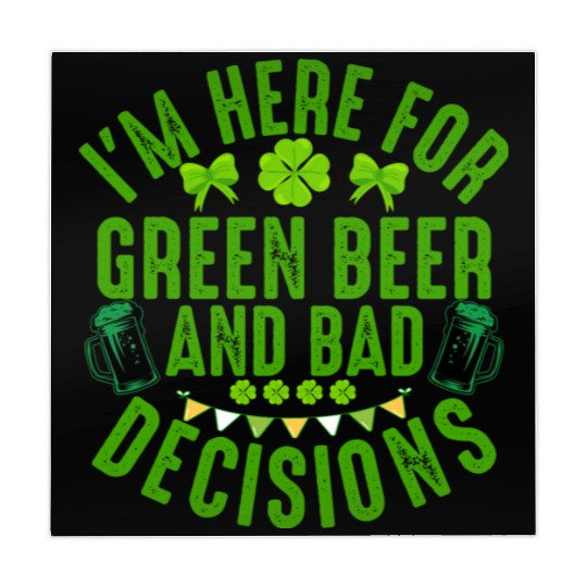 I'm Here For Green Beer and Bad Decisions St Patri Mahjong Mats