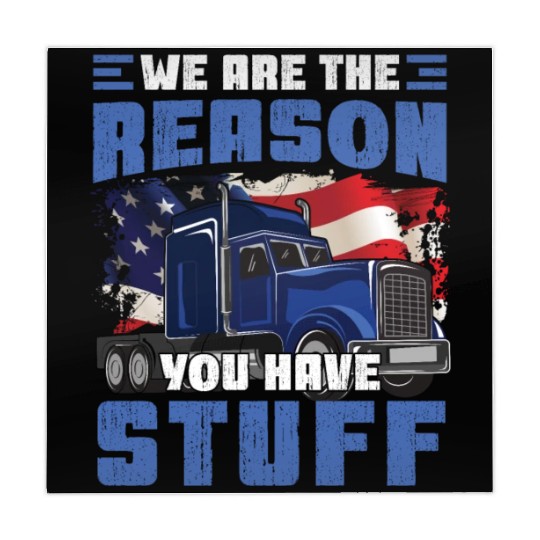 We're The Reason You Have Stuff Funny Semi Truck Mahjong Mats