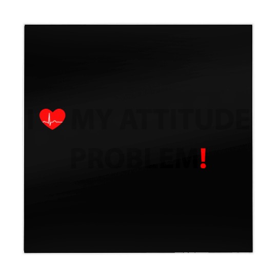 I Love My Attitude Problem, funny Mahjong Mats