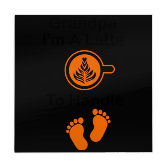 Grandpa I'm A Latte To Handle Funny Baby, Coffee Mahjong Mats