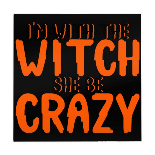 I'm With The Witch, She Be Crazy 4 Mahjong Mats