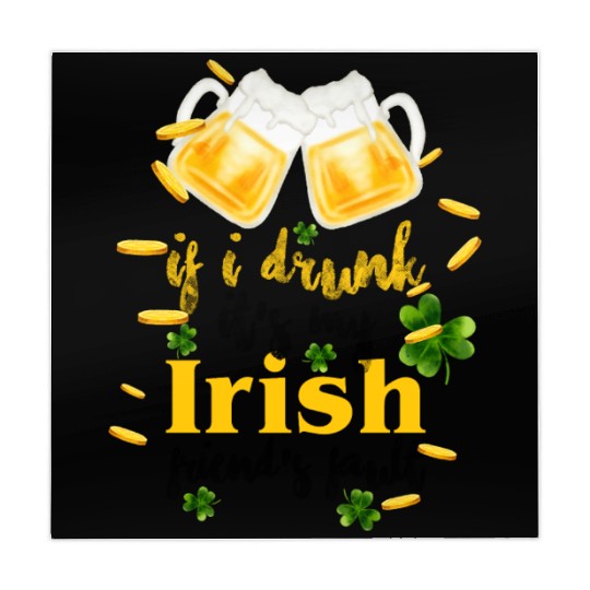 If I Drunk It's My Irish Friends Fault Mahjong Mats