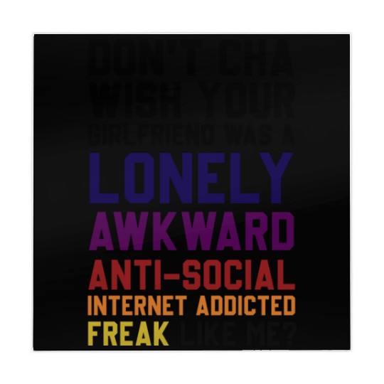 Don't Cha Wish Your Girlfriend Was A Lonely Awkwar Mahjong Mats