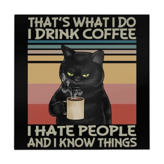 Thats What I do I drink coffee I hate people Mahjong Mats