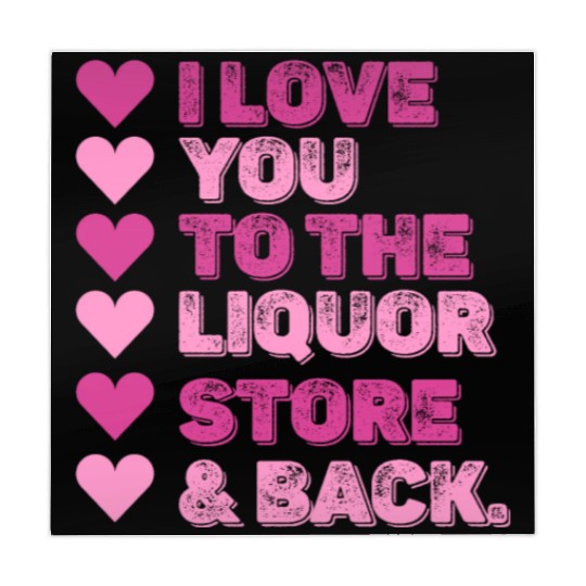 I Love You To The Liquor Store & Back Mahjong Mats
