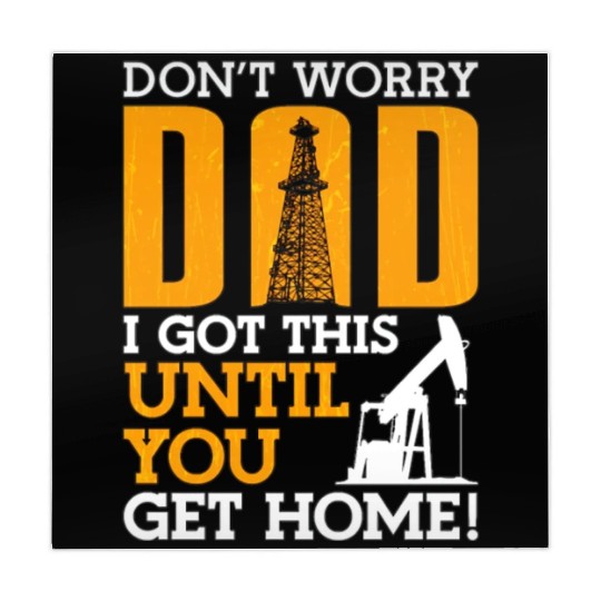 Oilfield Worker Don t Worry Dad Mahjong Mats