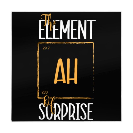 Chemistry Science Humor Ah The Element Of Surprise Mahjong Mats