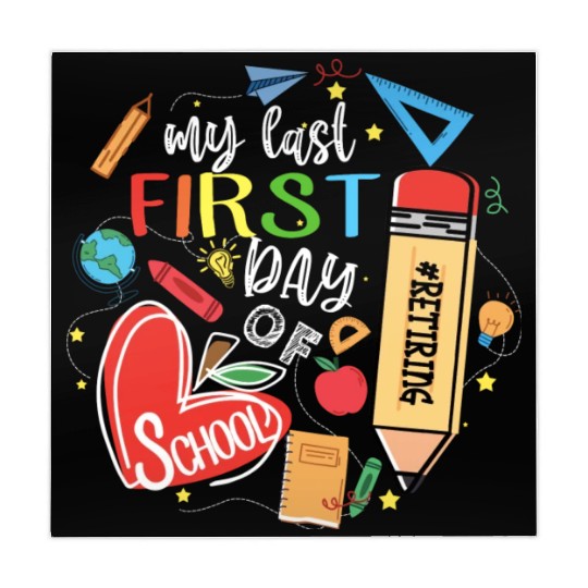 Funny Retired Teacher My Last First Day Of School Mahjong Mats
