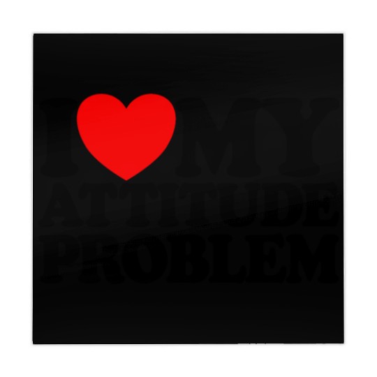 I Love My Attitude Problem Womens Attitude Problem Mahjong Mats