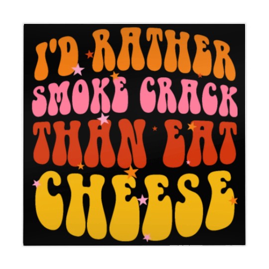 I'd Rather Smoke Crack Than Eat Cheese Mahjong Mats